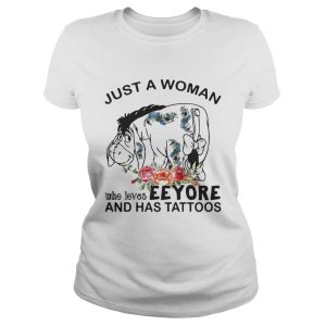 Just A Woman Who Loves Eeyore And Has Tattoos Shirt 2