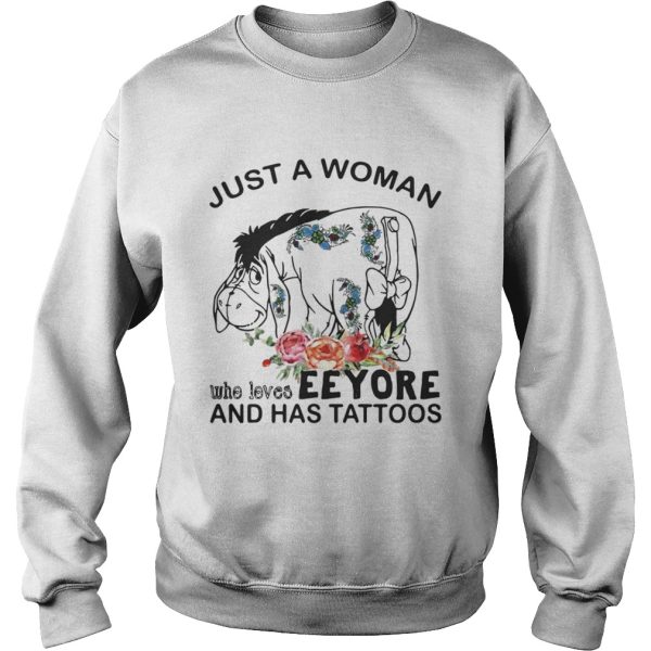 Just A Woman Who Loves Eeyore And Has Tattoos Shirt