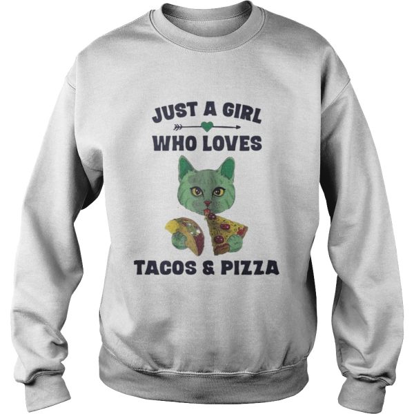 Just a Girl Who Loves Tacos and Pizza shirt