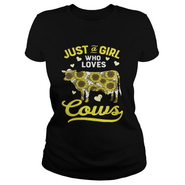 Just a girl who love cows sunflower shirt