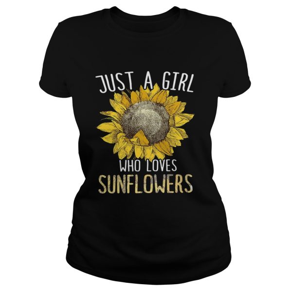 Just a girl who love sunflowers shirt