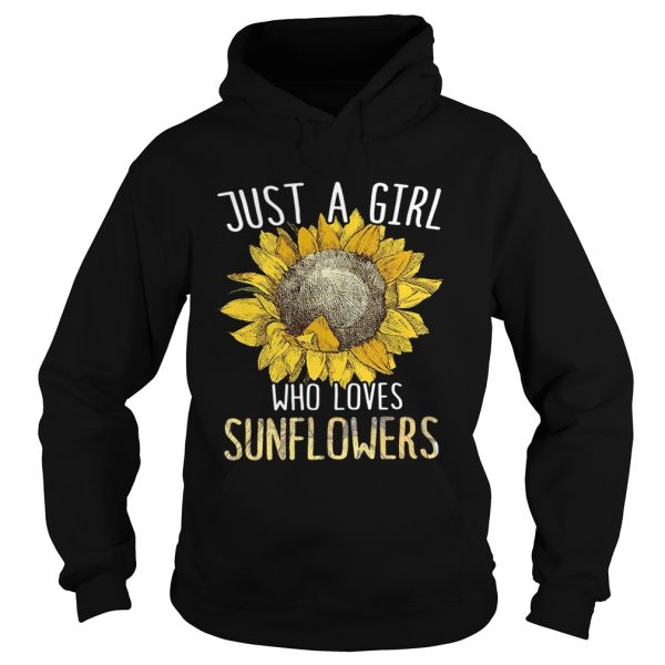 Just a girl who love sunflowers shirt