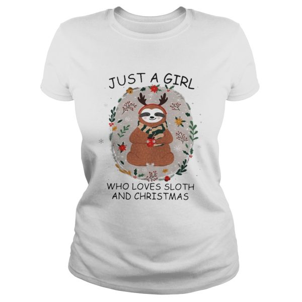 Just a girl who loves a Sloth and christmas shirt