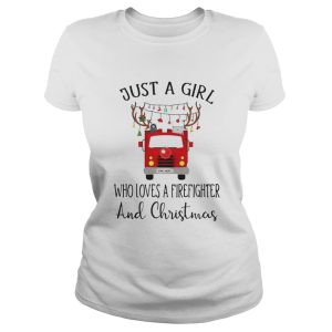 Just a girl who loves a firefighter and Christmas shirt 2