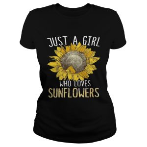 Just a girl who loves sunflowers shirt 1