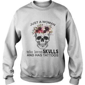 Just a woman who loves skulls and has tattoos shirt 2