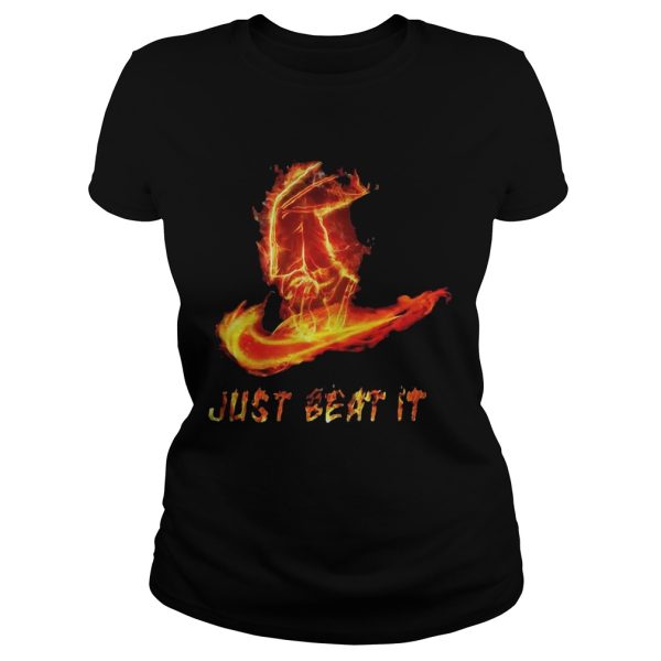 Just beat it fire shirt