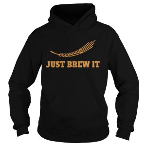 Just brew it shirts 1 Just brew it shirts 2