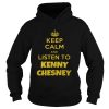 Keep calm and listen to Kenny Chesney shirt