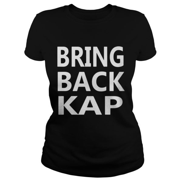 Kenny Stills Colin Kaepernick Bring Back Kap Shirt