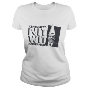 Kentucky’s nitwit governor shirt 1 Kentucky's nitwit governor shirt 2