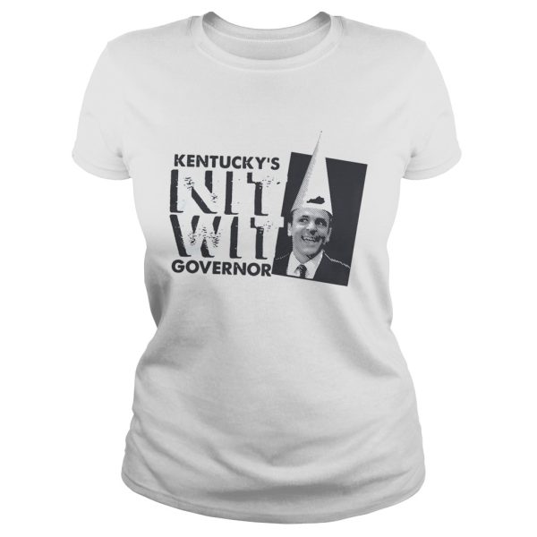 Kentucky’s nitwit governor shirt