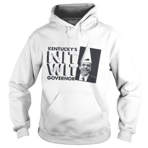 Kentucky’s nitwit governor shirt 2 Kentucky's nitwit governor shirt 3