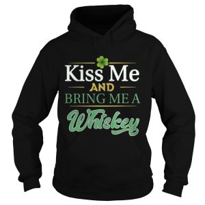 Kiss Me And Bring Me A Whiskey Shirt 2