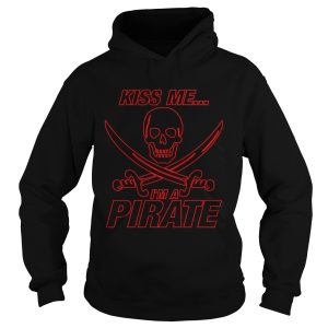 Kiss Me Im A Pirate Shirt 2