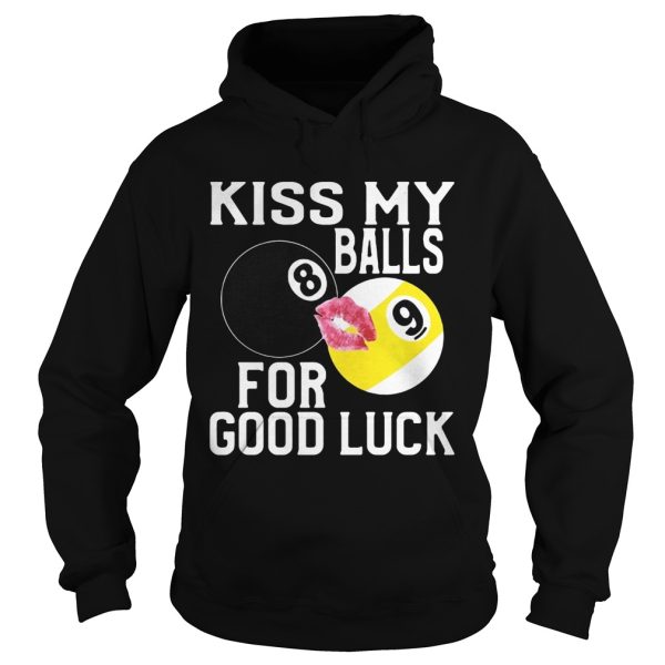 Kiss My Balls For Good Luck Shirt