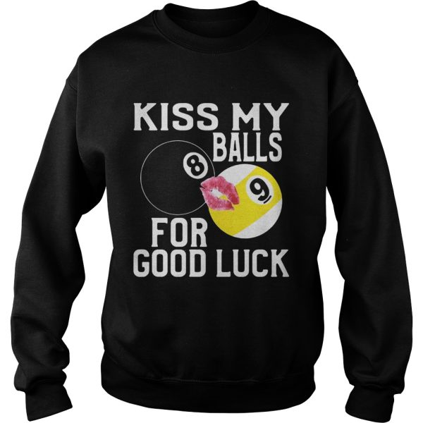 Kiss My Balls For Good Luck Shirt