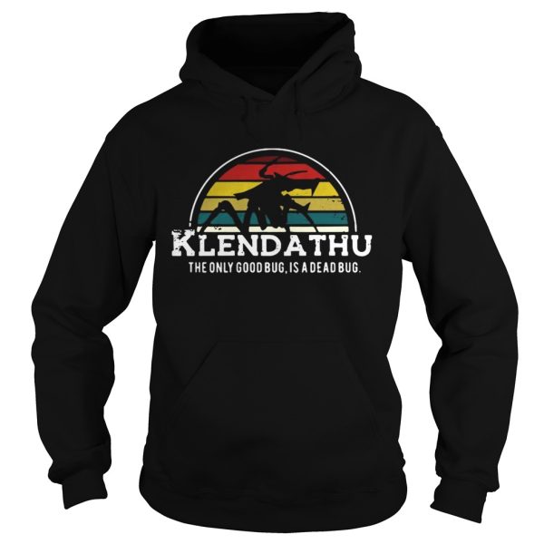 Klendathu the only good bug is a dead bug vintage shirt