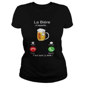La Bire mappelle Faut que jy aille shirt 2