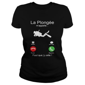 La Plonge mappelle Faut que jy aille shirt 1 La Plonge mappelle Faut que jy aille shirt 2