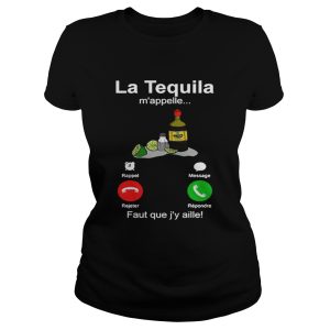 La tequila mappelle faut que jy aille shirt 2