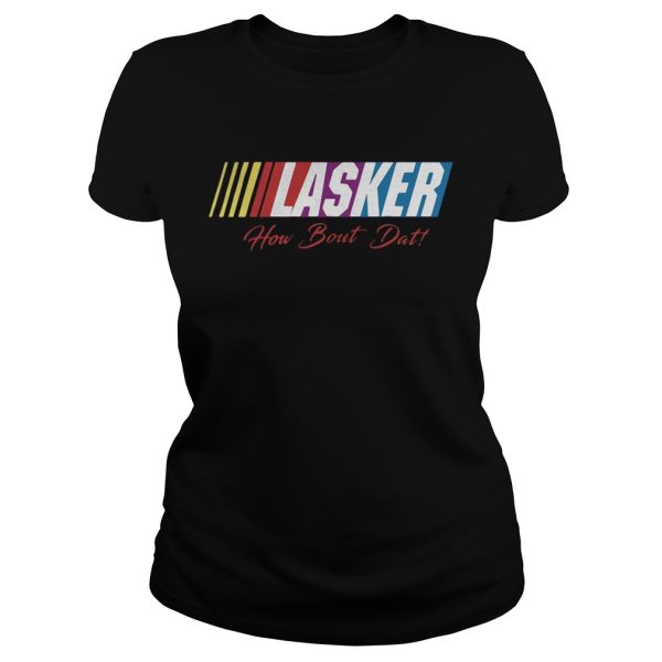 Lasker How Bout Dat Official Bubba Army Shirt