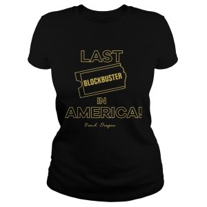 Last Blockbuster In America Bend Oregon Shirt 1