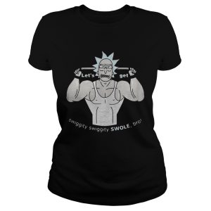 Let's Rick get swiggity swiggity Swole bro shirt 1