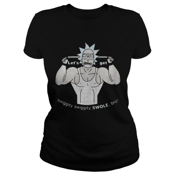 Let’s Rick get swiggity swiggity Swole bro shirt