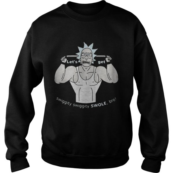 Let’s Rick get swiggity swiggity Swole bro shirt