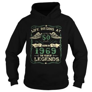 Life begins at 50 born in 1969 the year of legends shirt 1
