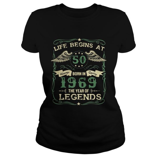 Life begins at 50 born in 1969 the year of legends shirt