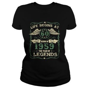 Life begins at 60 Vintage born in Quality 1959 the year of Legends shirt 2