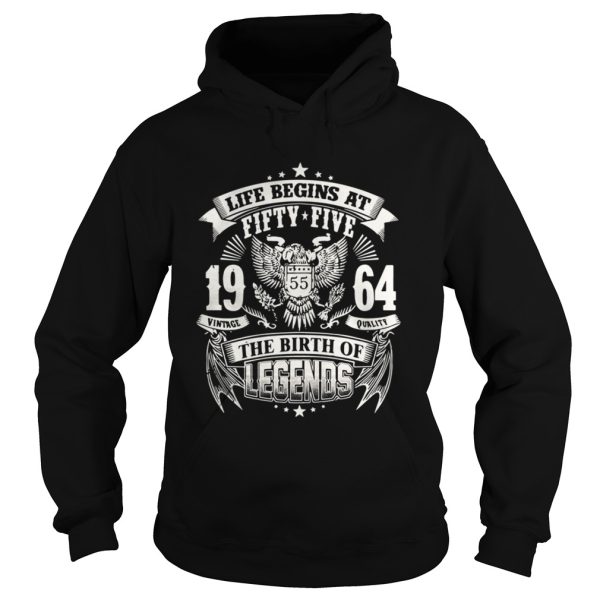 Life begins at fifty five 19 vintage 55 64 quality the birth of legends shirt