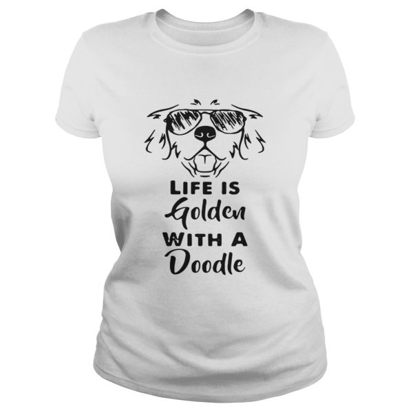 Life is golden with a Doodle shirt