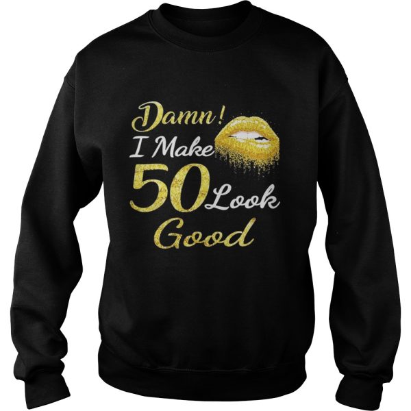 Lips Dama I Make 50 Look Good Shirt