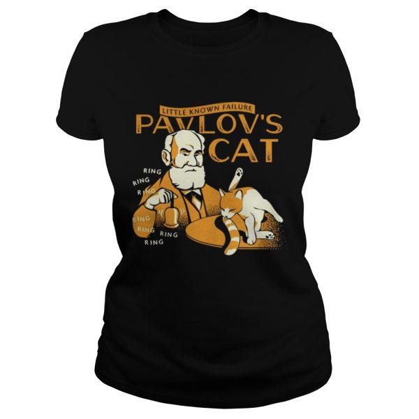 Little Known Failure Pavlovs Cat Shirt