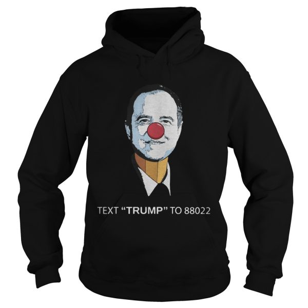 Little Pencil-Neck Adam Schiff text Trump to 88022 shirt