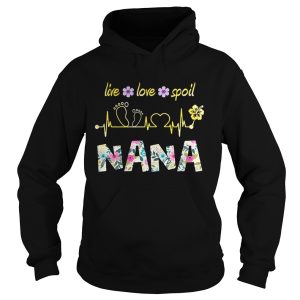 Live love spoil Nana shirt 2