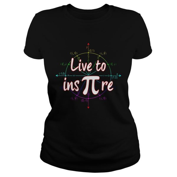 Live to ins pi shirt