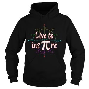 Live to ins pi shirt 2