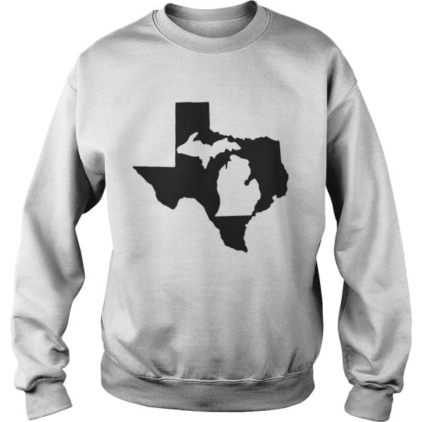 Living in Texas and youre from Michigan shirt