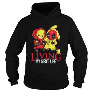 Living my best life Pikachu and Deadpool shirt 1