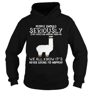 Llama people should seriously stop expecting normal from me we all know it's never going to happen shirt 2