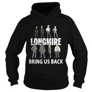 Longmire bring us back shirt 2