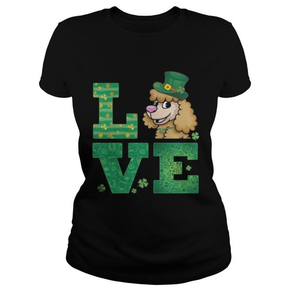 Love Poodle St Patricks Day Green Shamrock T-Shirt