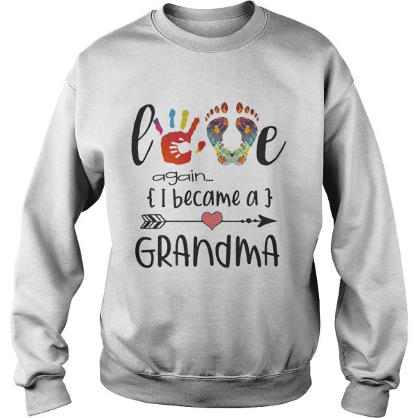 Love again I became a Grandma shirt