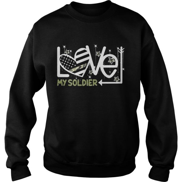 Love my Soldier shirt