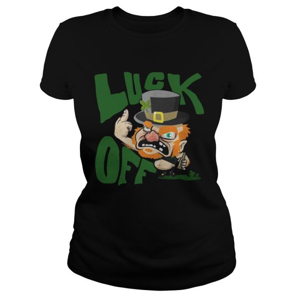 Luck off Irish St Patricks Day shirt