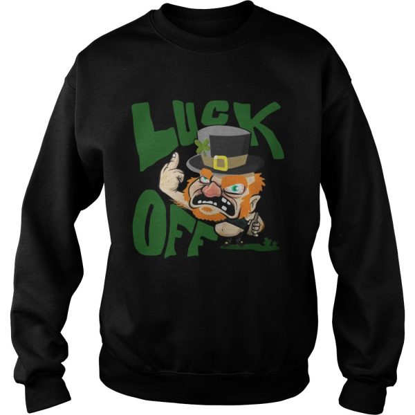 Luck off Irish St Patricks Day shirt